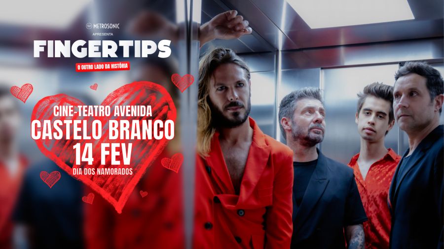 Fingertips | Cine-Teatro Avenida, Castelo Branco 