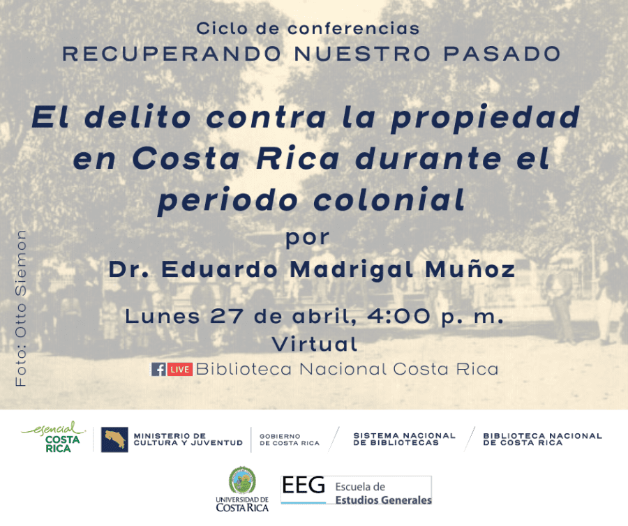 Conferencia 'El delito contra la propiedad en Costa Rica durante el periodo colonial'