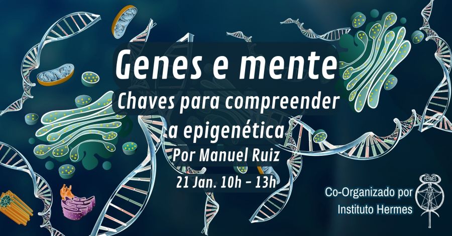 Genes e Mente - Chaves para Compreender a Epigenética