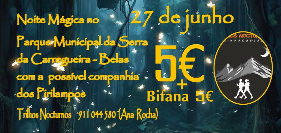 Noite Mágica no Parque Municipal da Serra da Carregueira - Belas