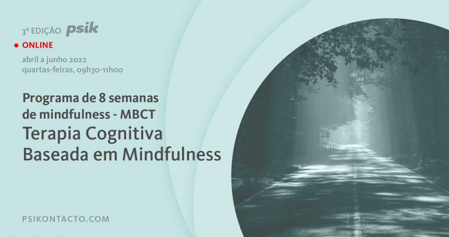 Programa de 8 semanas de mindfulness - MBCT; Terapia Cognitiva Baseada em Mindfulness 