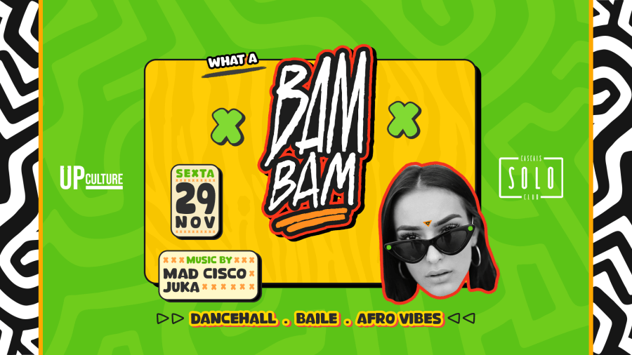 BAM BAM c/ MAD CISCO e JUKA