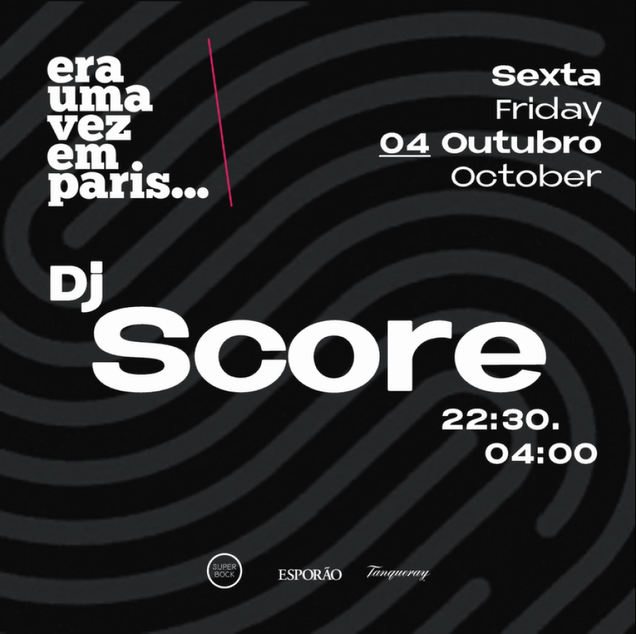 DJ Score @ Era uma vez em Paris