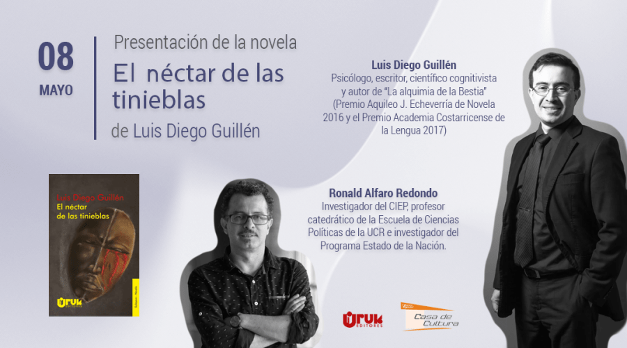 Presentación de libro. El néctar de las tinieblas, de Luis Diego Guillén 