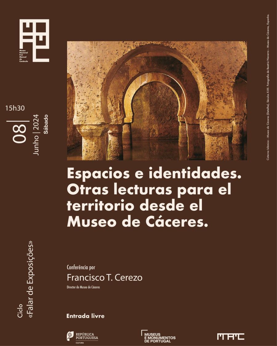 Conferência | «Espacios e identidades. Otras lecturas para el territorio desde el Museo de Cáceres» | Ciclo «Falar de Exposições»