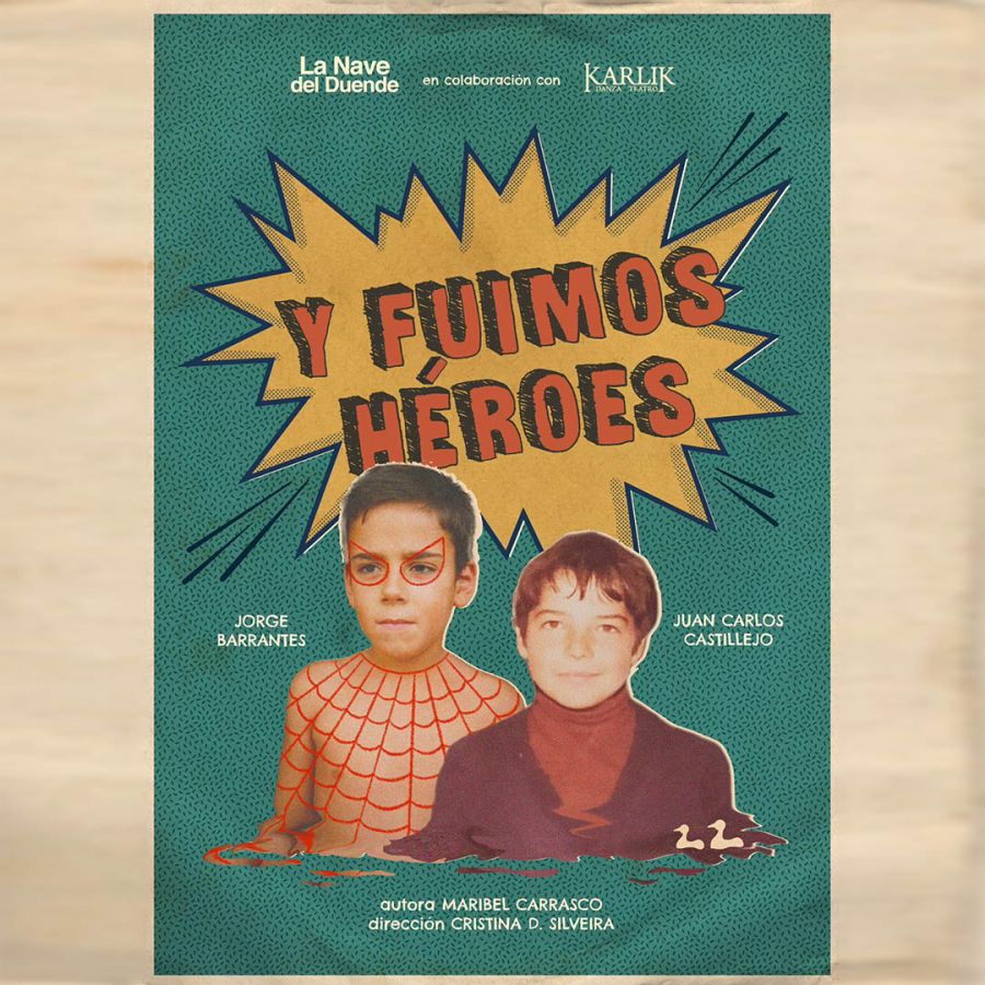 Y FUIMOS HÉROES (Teatro)