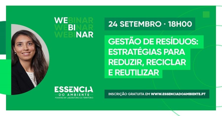 WEBINAR 'GESTÃO DE RESÍDUOS: ESTRATÉGIAS PARA REDUZIR, RECICLAR E REUTILIZAR'– ESSÊNCIA DO AMBIENTE