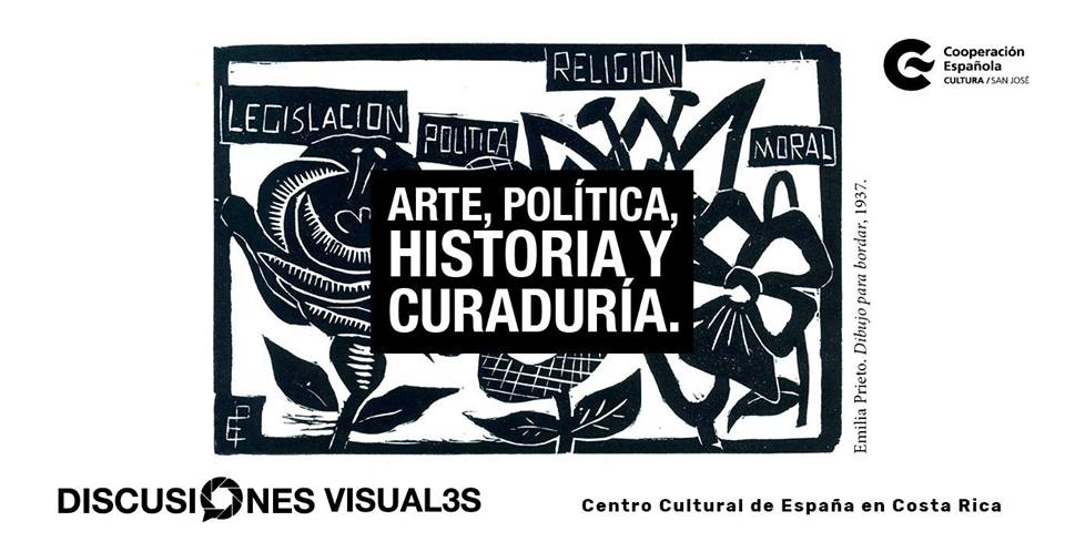 Discusiones visuales. Adriana Collado, María Chavarría & María Monge. Arte, política, historia y curaduría