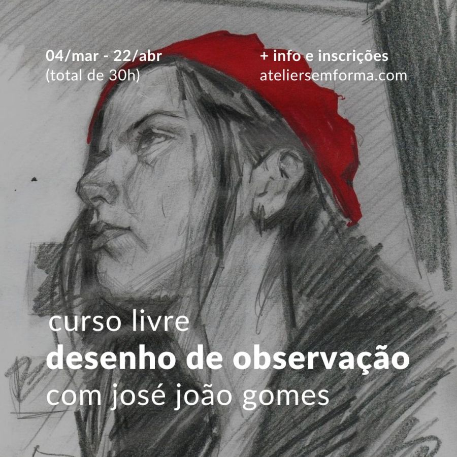 Curso Livre de Desenho de Observação com José João Gomes