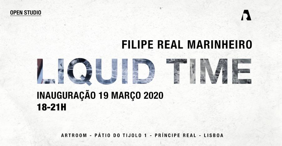 Filipe Real Marinheiro - Exposição Liquid Time - Artroom