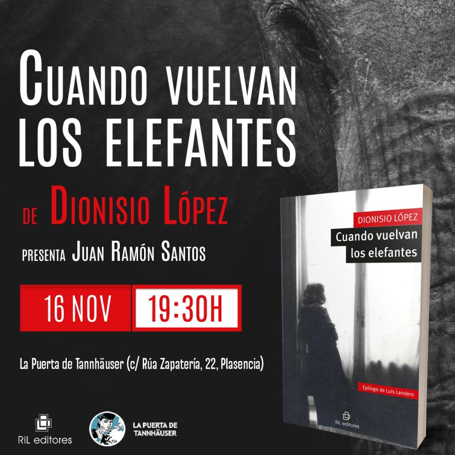 Presentación de Cuando vuelvan los elefantes (Dionisio López)
