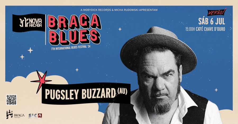 Pugsley Buzzard (AU) Festival Nova Arcada Braga Blues 