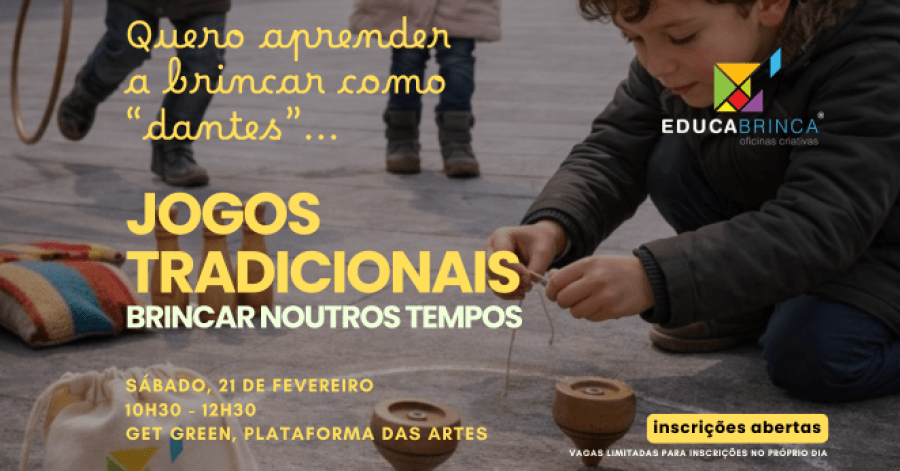 EducaBrinca: sábados criativos! Movimento Corporal - Jogos tradicionais: brincar noutros tempos