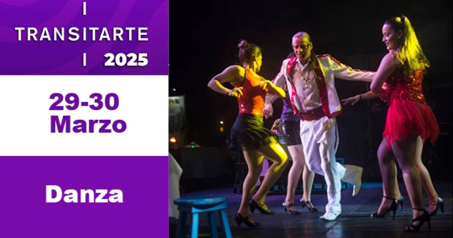 Transitarte 2025. DANZA. 29 Marzo
