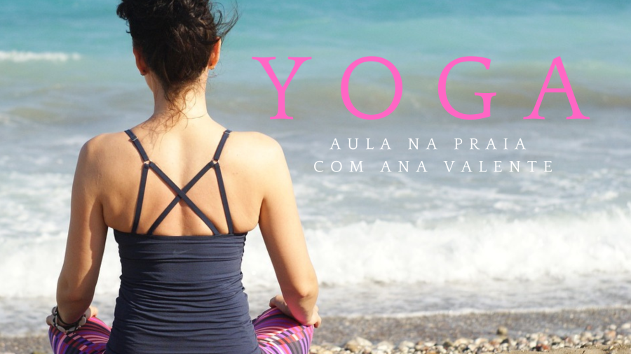 Aula de Yoga na Praia com Ana Valente