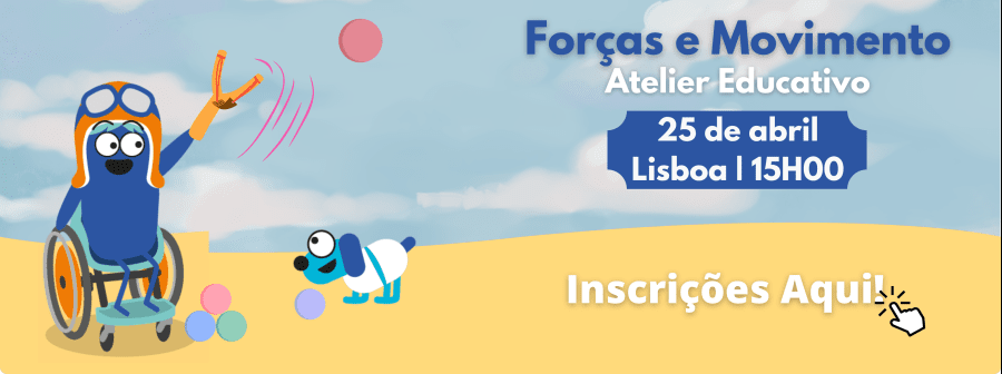 Atelier Educativo 'Forças e Movimento'