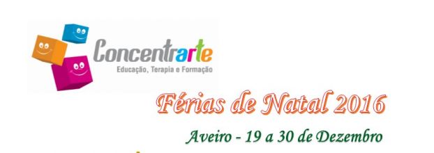 FÉRIAS DE NATAL | CONCENTRARTE®™ | AVEIRO 2016