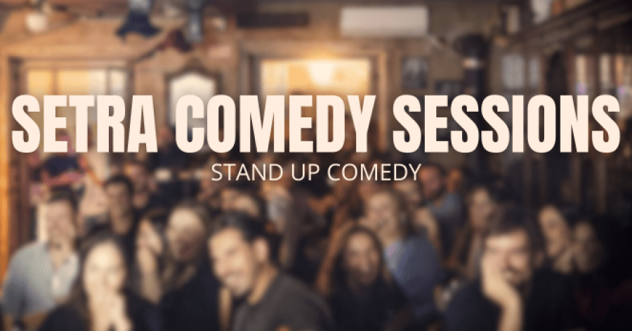 Setra Comedy Sessions | Stand Up Comedy