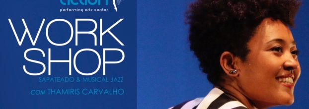 Workshop Sapateado & Musical Jazz | com Thamiris Carvalho
