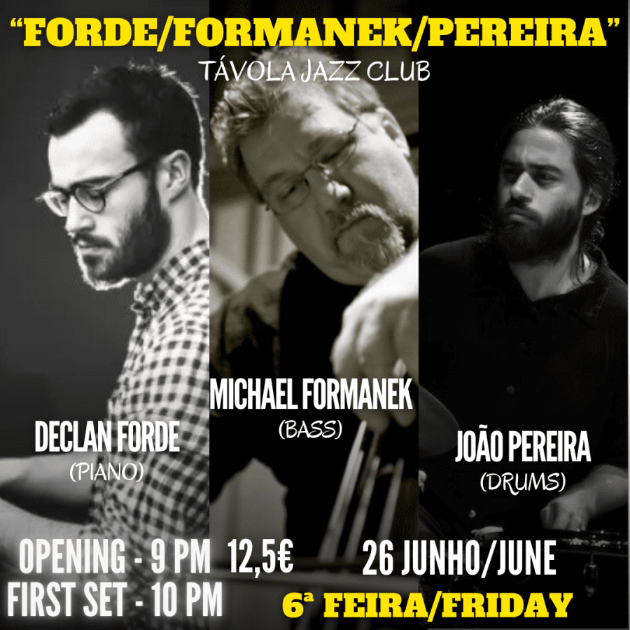 “Forde/Formanek/Pereira” - Live Jazz no Távola Jazz Club