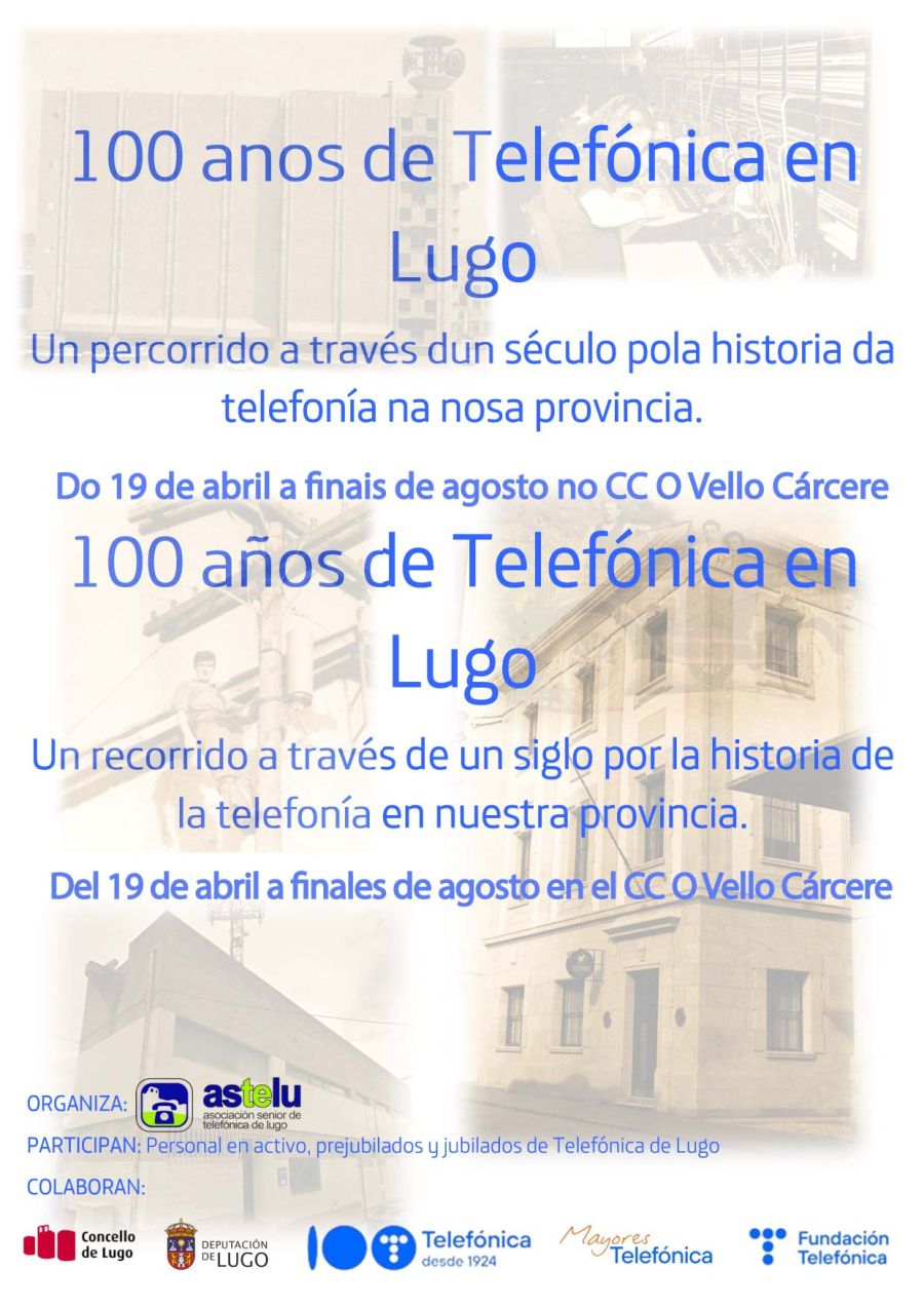 EXPOSICIÓN | ‘100 anos de Telefónica en Lugo’ – Asociación Sénior de Telefónica de Lugo (ASTELU)