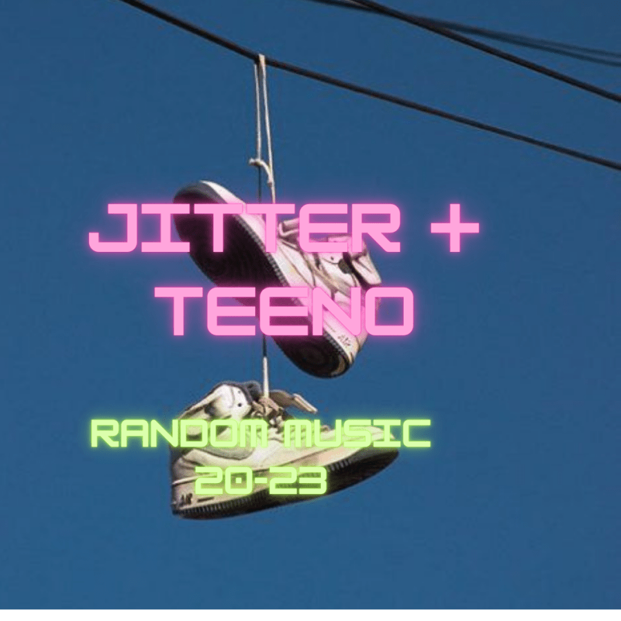 JITTER + Teeno