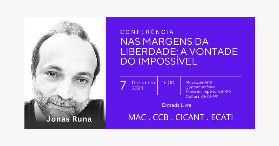 Nas margens da liberdade: a vontade do impossível - Conferência por Jonas Runa