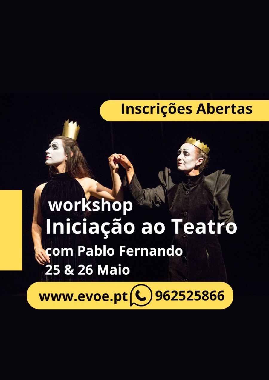 Workshop iniciação ao teatro | 25 & 16 Maio