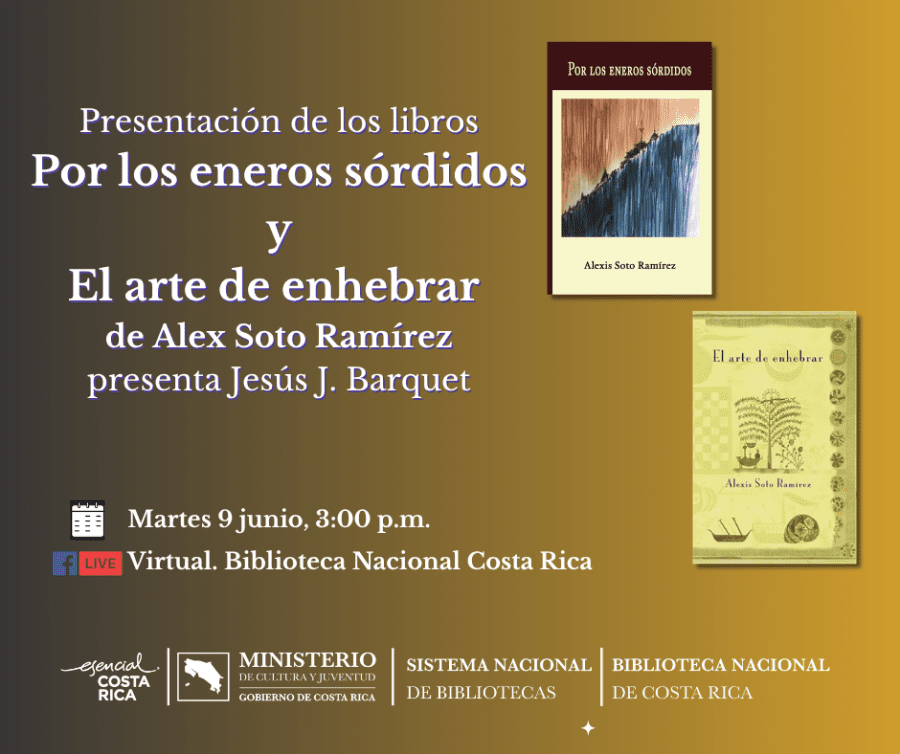 Presentación de los libros “Por los eneros sórdidos” y “El arte de enhebrar” de Alex Soto Ramírez