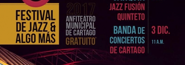 II Festival de Jazz y algo más.  Cartago 2017