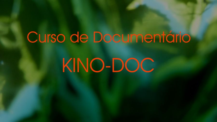 CURSO DE DOCUMENTÁRIO KINO-DOC 2023-24: presencial ou online