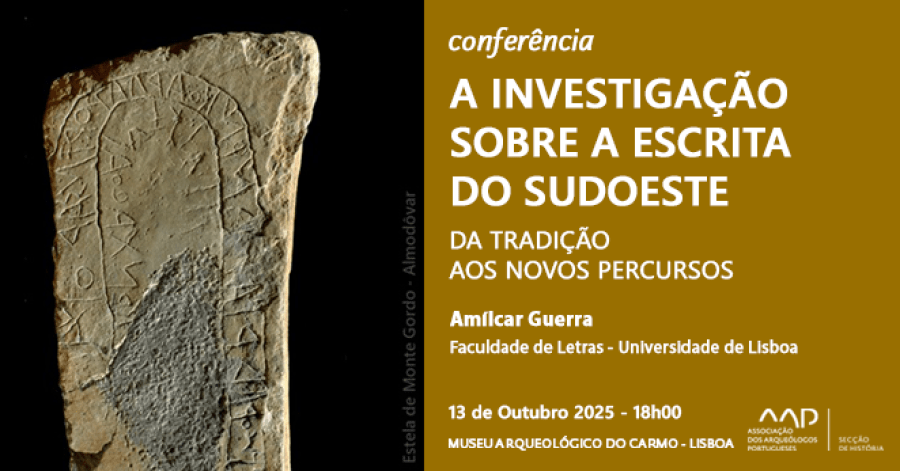 Conferência - A Investigação Sobre a Escrita do Sudoeste – Da Tradição aos Novos Percursos
