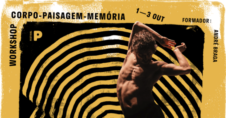 Workshop Corpo-Paisagem-Memória (1-3 OUT) PROGRAMA POP 2025 