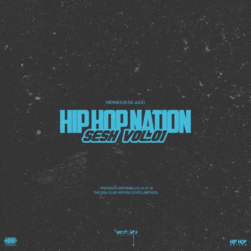 Hip Hop Nation Sesh Vol.01 @ Club Vértigo