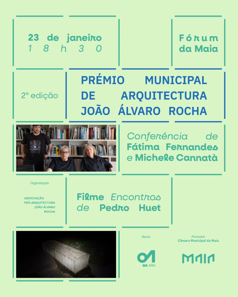 Conferência e Estreia de Filme na sessão de encerramento da 2ª edição do Prémio Municipal de Arquitectura João Álvaro Rocha