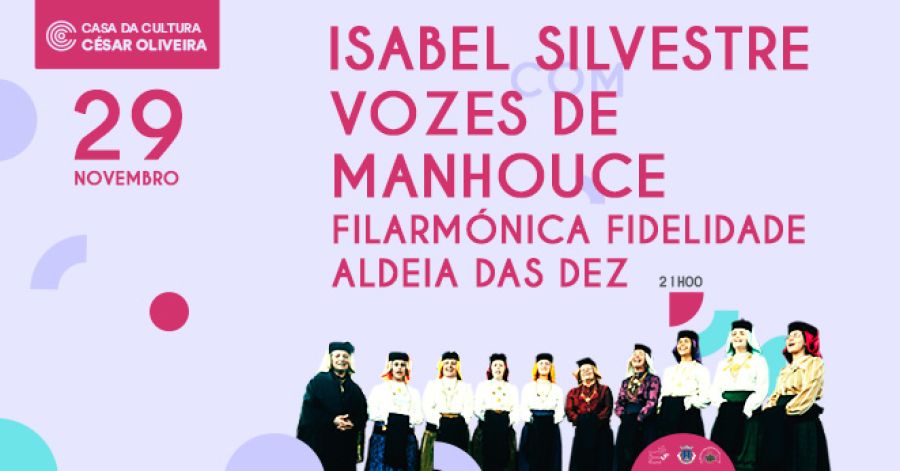 Isabel Silvestre com Vozes de Manhouce e Filarmónica Fidelidade Aldeia das Dez