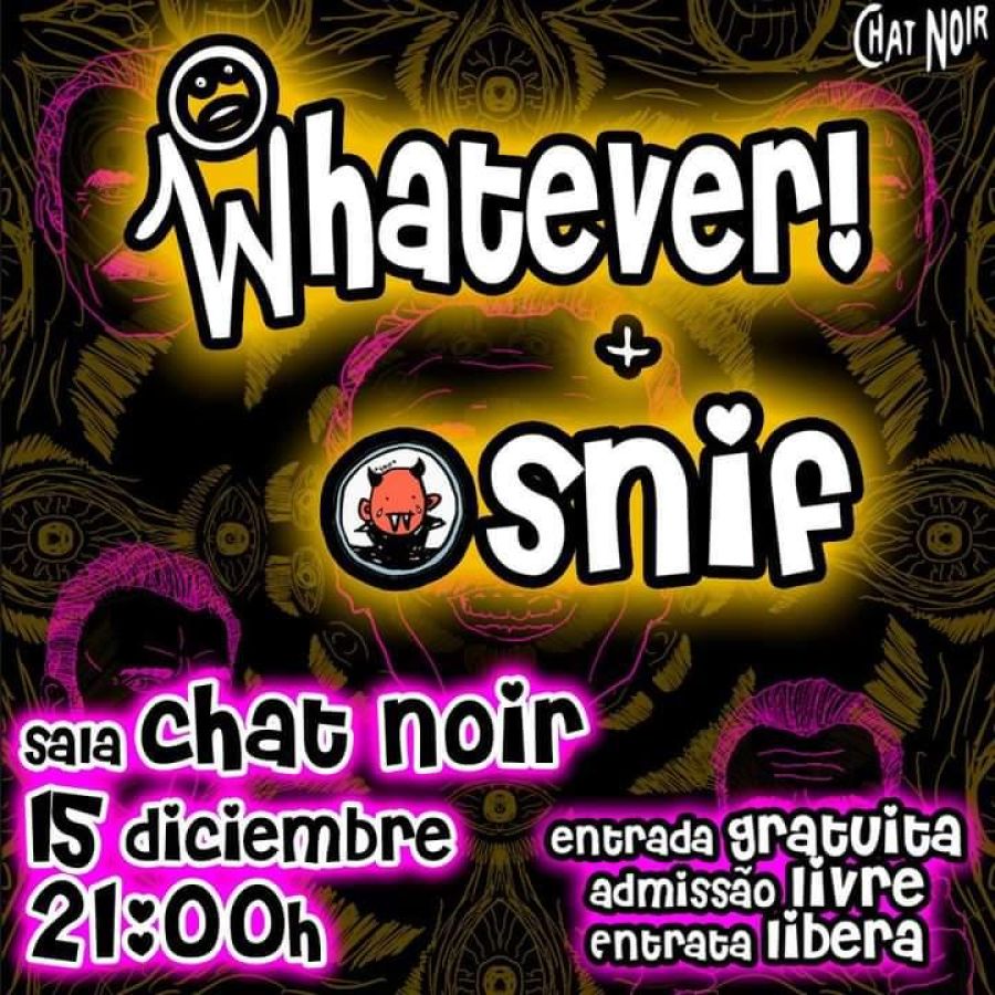  Whatever + Snif