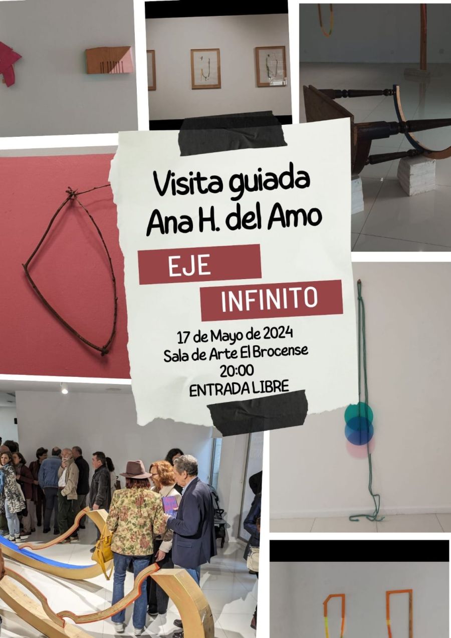 VISITA GUIADA A LA EXPOSICIÓN | EJE INFINITO DE Ana H. del Amo