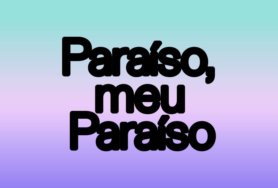 Paraíso, meu Paraíso, pela Arquente