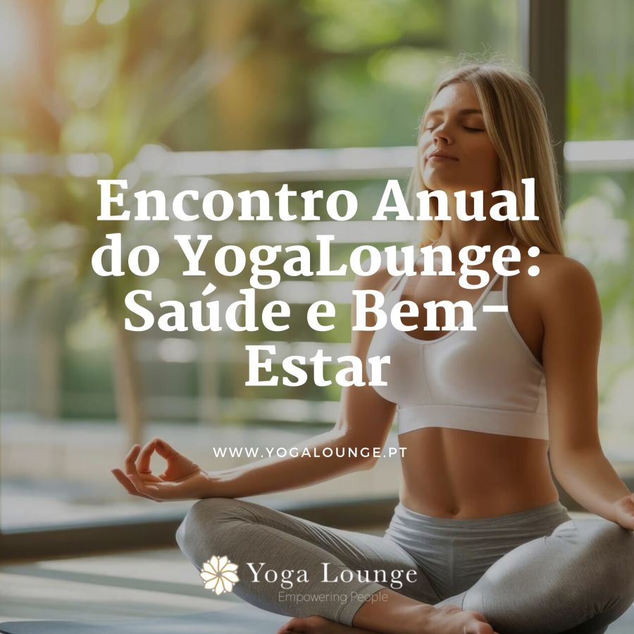 Encontro Anual do YogaLounge: Saúde e Bem-Estar 2025