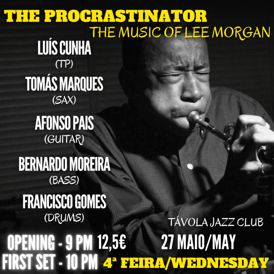 The Procrastinator - The Music of Lee Morgan - Live Jazz no Távola Jazz Club