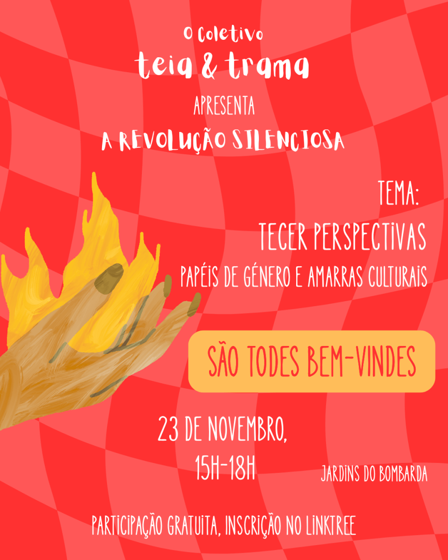 Revolução Silenciosa ' Tecer Perspetivas - Papéis de género e amarras culturais'