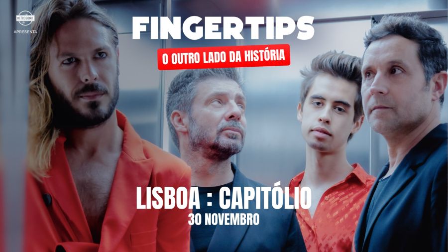 Fingertips *O Outro Lado da História* | Lisboa - Capitólio