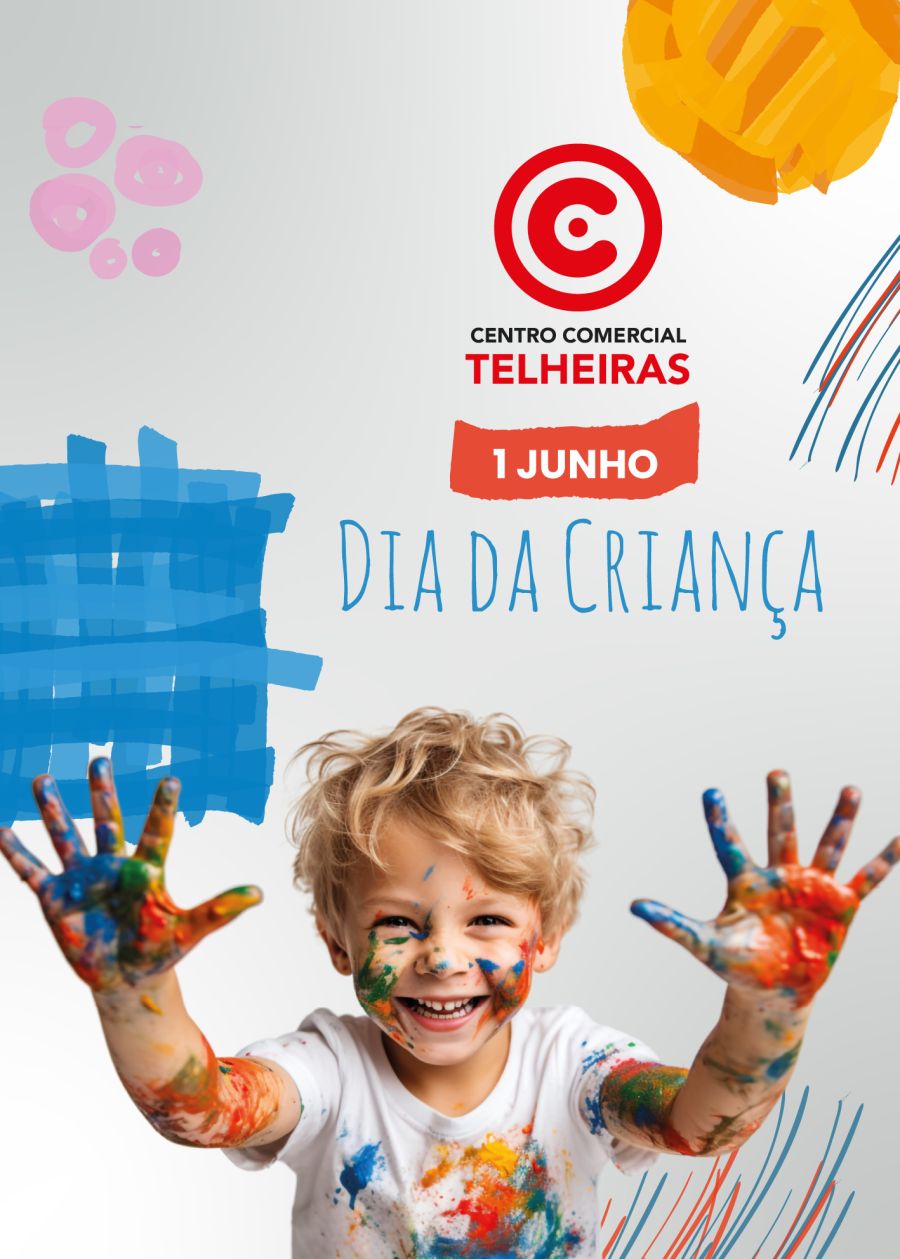 CENTRO COMERCIAL TELHEIRAS CONVIDA FAMÍLIAS A CELEBRAR O DIA DA CRIANÇA