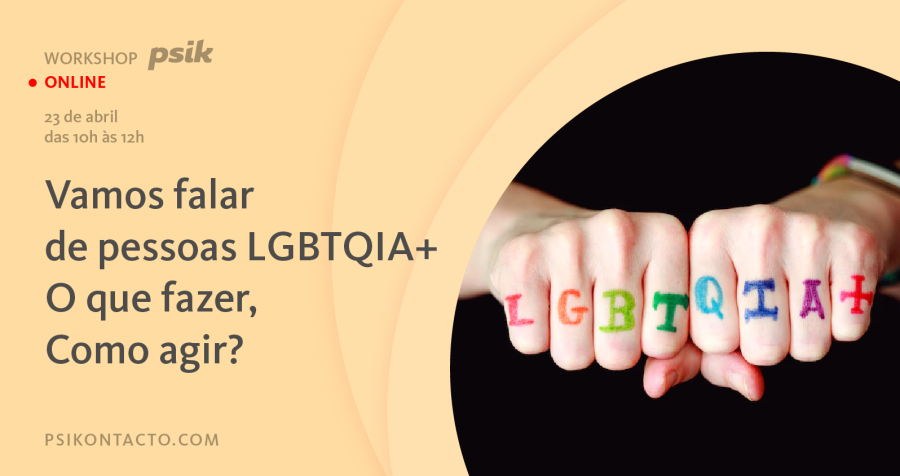 Vamos falar de pessoas LGBTQIA+: O que fazer, Como agir? (online)