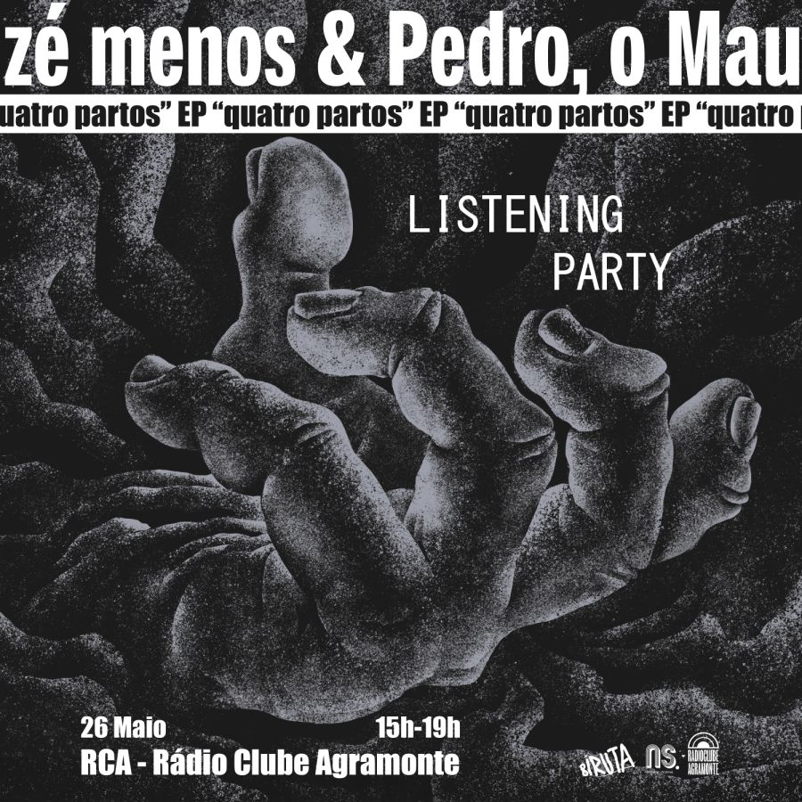 Listening Party - EP 'quatro partos' de zé menos & Pedro, o Mau