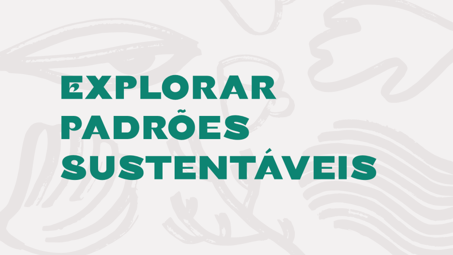 Explorar Padrões Sustentáveis