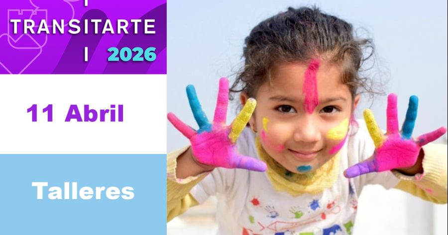 Transitarte 2026. TALLERES. 11 Abril