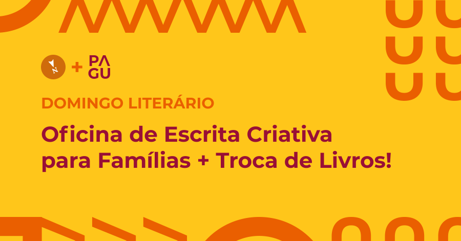 Oficina de Escrita Criativa para Famílias + Troca de Livros