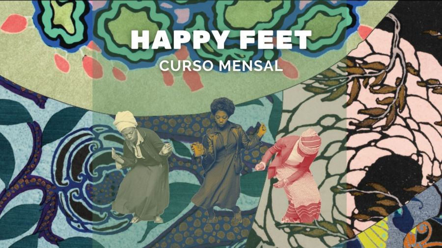 Curso Mensal: Happy Feet